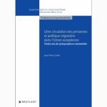 Livre "Libre circulation des personnes et politique migratoire dans l’Union européenne"